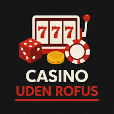 Udenlandske Casino uden ROFUS Sider Din Guide til Sikker Spiloplevelse 1370824630 Udenlandske Casino uden ROFUS Sider Din Guide til Sikker Spiloplevelse 1370824630